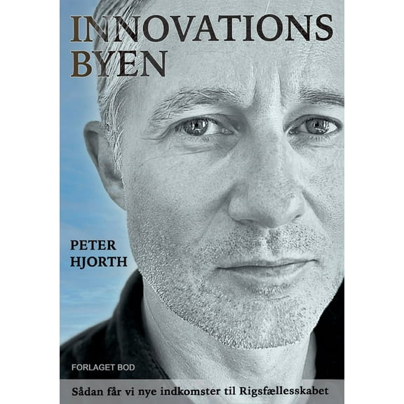 Innovationsbyen: Blueprint til fremtiden, (Paperback)