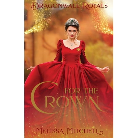 Dragonwall Royals For the Crown, Book 1, (Paperback)