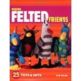 thumbnail image 1 of Pre-Owned Making Felted Friends: 25 Toys & Gifts (Paperback) 1580176852 9781580176859, 1 of 1