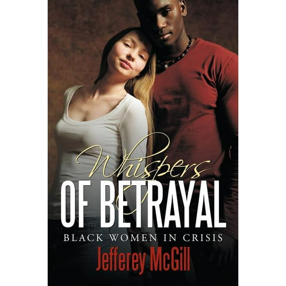 Whispers of Betrayal : Black Women in Crisis