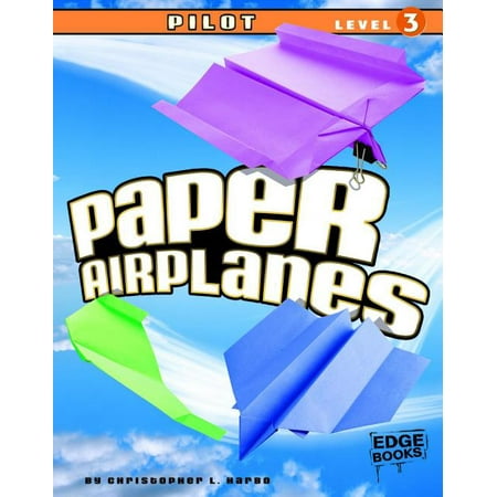 ISBN 9781429647434 product image for Paper Airplanes: Pilot, Level 3 (Hardcover) | upcitemdb.com