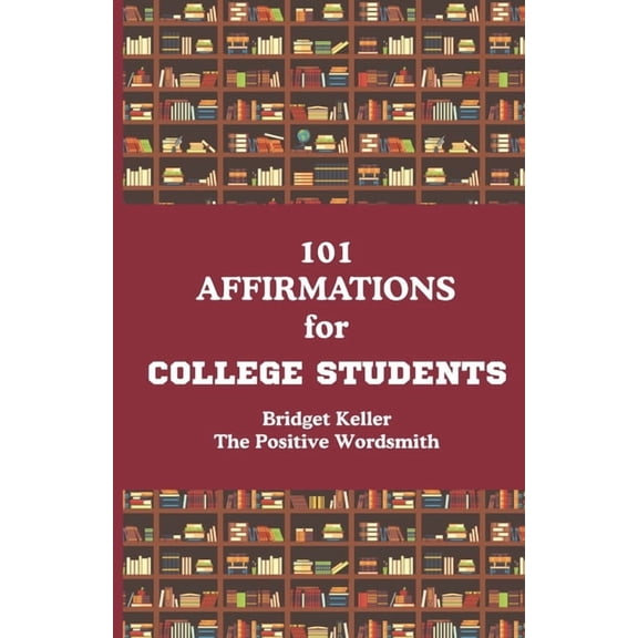 101 Affirmations for College Students, (Paperback)