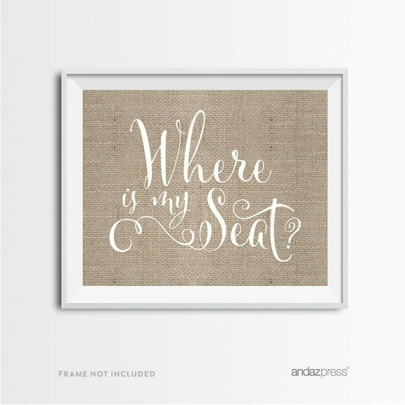 Where Is My Seat? Burlap Wedding Party Signs