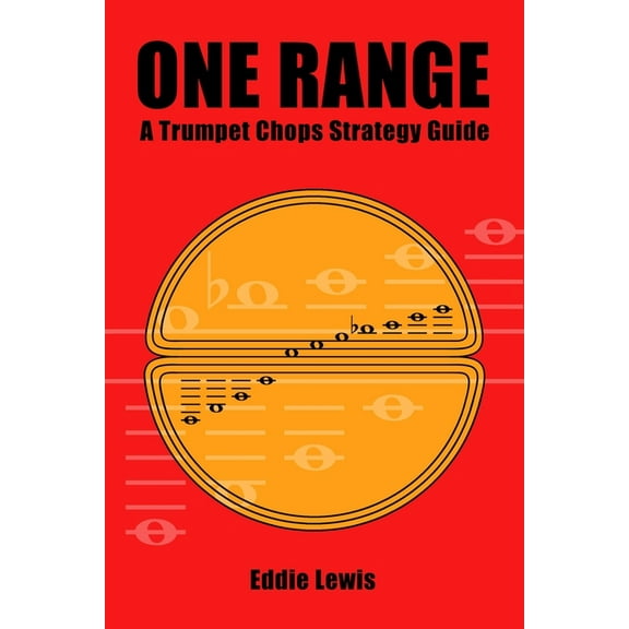 One Range: A Trumpet Chops Strategy Guide, (Paperback)