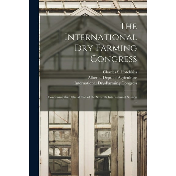 The International Dry Farming Congress [microform] (Paperback)