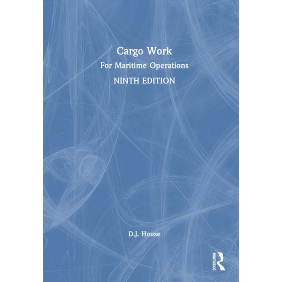 Cargo Work: For Maritime Operations, (Hardcover)