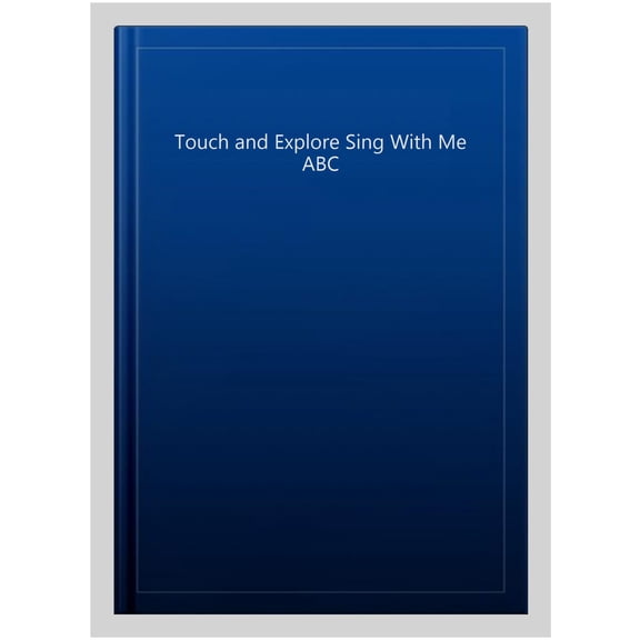 Touch And Explore Sing With Me Abc