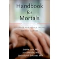 thumbnail image 1 of Pre-Owned Handbook for Mortals: Guidance for People Facing Serious Illness (Paperback) 0199744564 9780199744565, 1 of 1