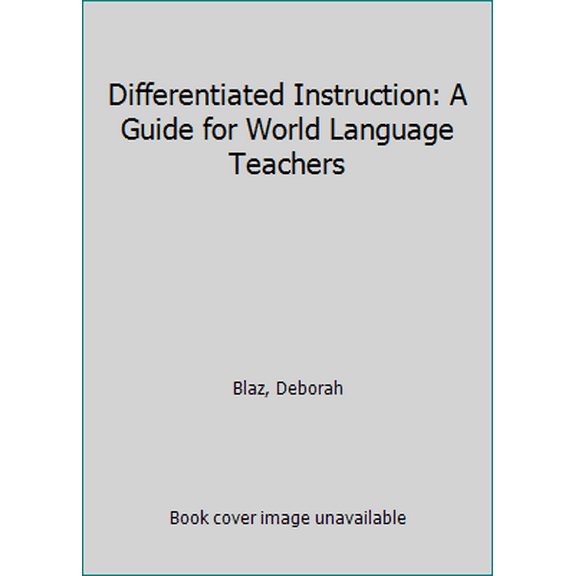 Pre-Owned Differentiated Instruction: A Guide for World Language Teachers (Paperback) 1138906182 9781138906181
