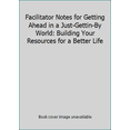 thumbnail image 1 of Pre-Owned Facilitator Notes for Getting Ahead in a Just-Gettin-By World: Building Your Resources for a Better Life by Philip E. DeVol (2004) Paperback (Paperback) 1929229364 9781929229369, 1 of 1