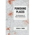 thumbnail image 3 of Punishing Places: The Geography of Mass Imprisonment, (Paperback), 3 of 3
