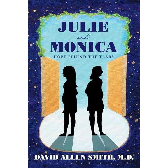 Julie and Monica: Hope Behind the Tears