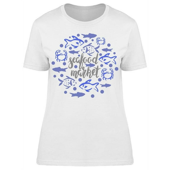 Seafood Market Round Design T-Shirt Women -Image by Shutterstock, Female Small