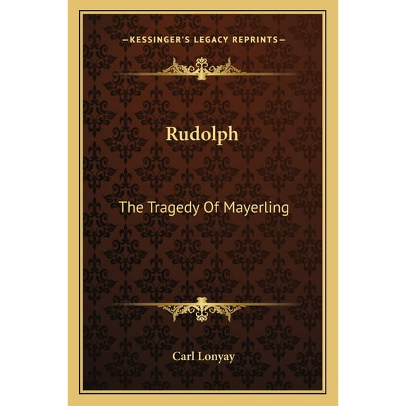 Rudolph : The Tragedy Of Mayerling (Paperback)