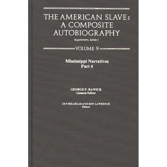 The American Slave: Mississippi Narratives Part 4, Supp. Ser.1, Vol 9, (Hardcover)