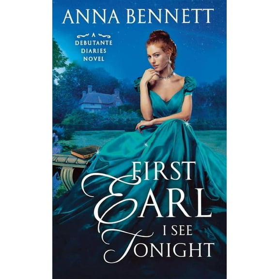 Debutante Diaries First Earl I See Tonight: A Debutante Diaries Novel, Book 1, (Paperback)
