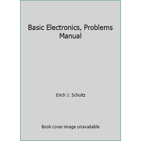 Pre-Owned Basic Electronics, Problems Manual (Paperback) 0028022564 9780028022567