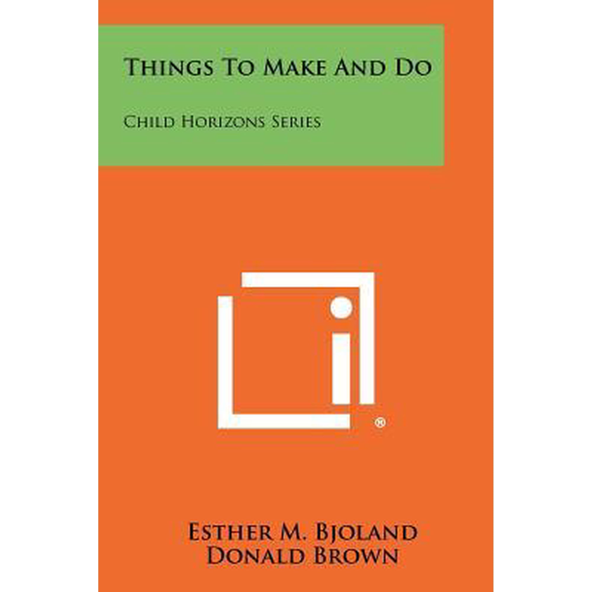 Things to Make and Do: Child Horizons Series Paperback