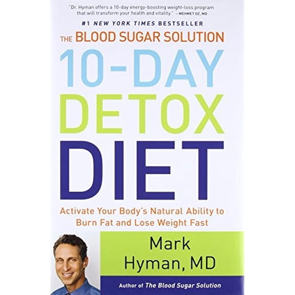 Pre-Owned The Blood Sugar Solution 10-Day Detox Diet: Activate Your Body's Natural Ability to Burn Fat and Lose Weight Fast (Hardcover) 0316230022 9780316230025