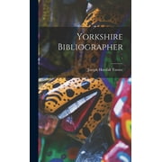 Yorkshire Bibliographer; 1 (Hardcover)