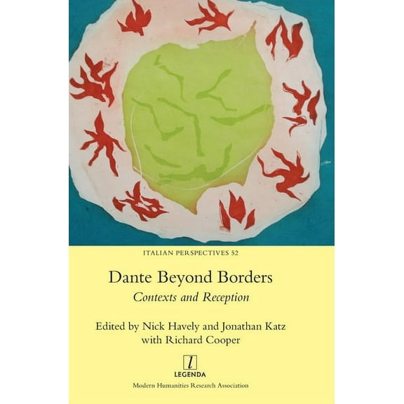 Italian Perspectives Dante Beyond Borders: Contexts and Reception, Book 52, (Hardcover)