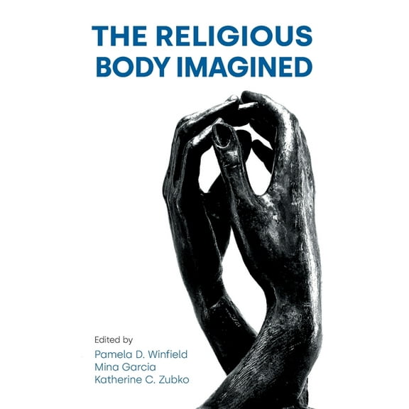 The Religious Body Imagined, (Paperback)