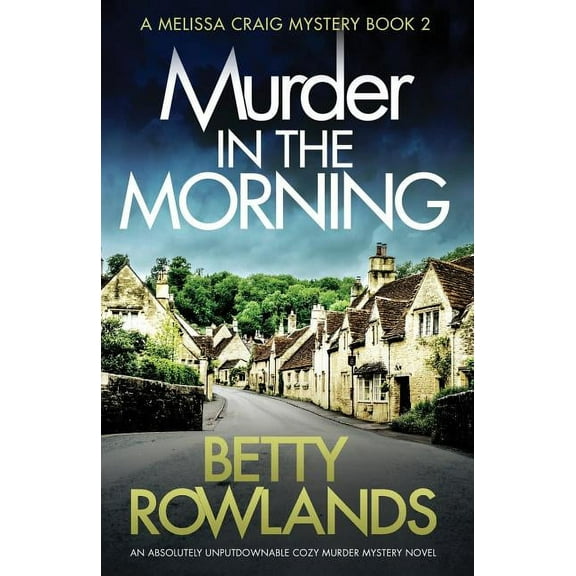 Melissa Craig Mystery: Murder in the Morning: An absolutely unputdownable cozy murder mystery novel (Paperback)