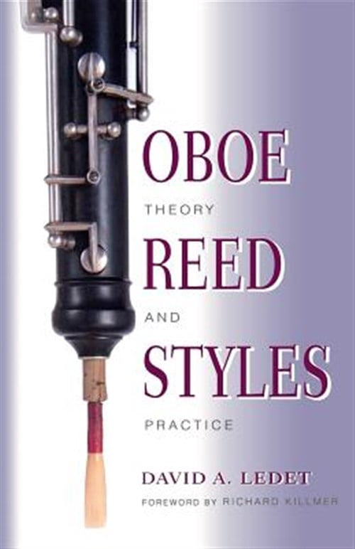 Pre-Owned Oboe Reed Styles: Theory and Practice (Paperback) 0253213924 9780253213921