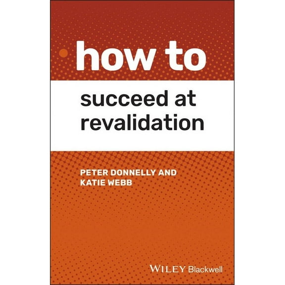 How to How to Succeed at Revalidation, (Paperback)