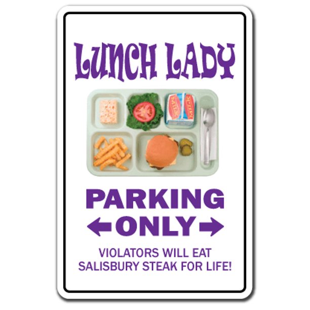Lunch Lady Novelty Sticker Indoor Outdoor Funny Home Decor For Garages Living Rooms Bedroom Offices Signmission Parking School Gift Middle Elementary High Food Eat Wall Plaque Decoration Walmart Com Walmart Com
