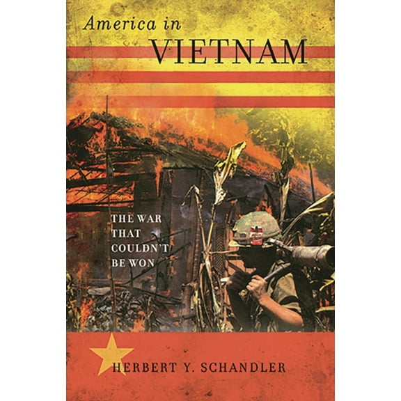 America in Vietnam: The War That Couldn't Be Won, (Hardcover)