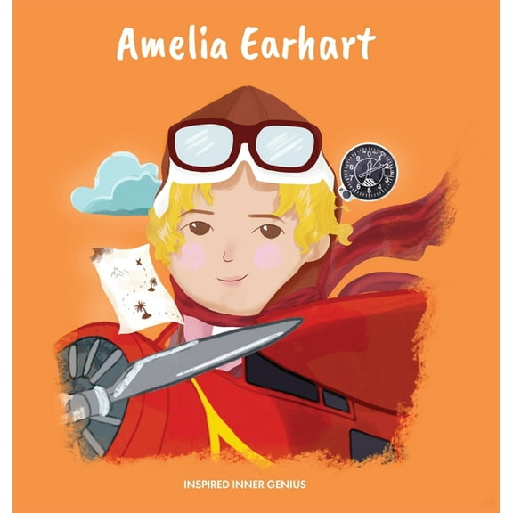Amelia Earhart: (Children's Biography Book, Kids Books, Age 5 10, Historical Women in History), (Hardcover)