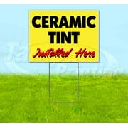 Ceramic Tint Installed Here Yellow Cursive (18" x 24") Yard Sign, Includes Metal Step Stake
