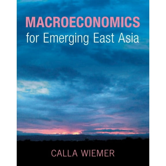 Macroeconomics for Emerging East Asia, (Paperback)
