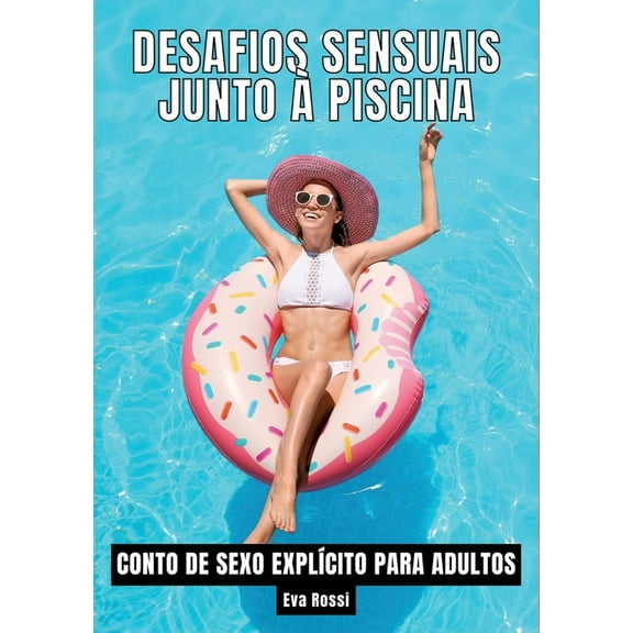 Desafios Sensuais junto Ã  Piscina: Contos de Sexo ExplÃ­cito para Adultos, (Paperback)