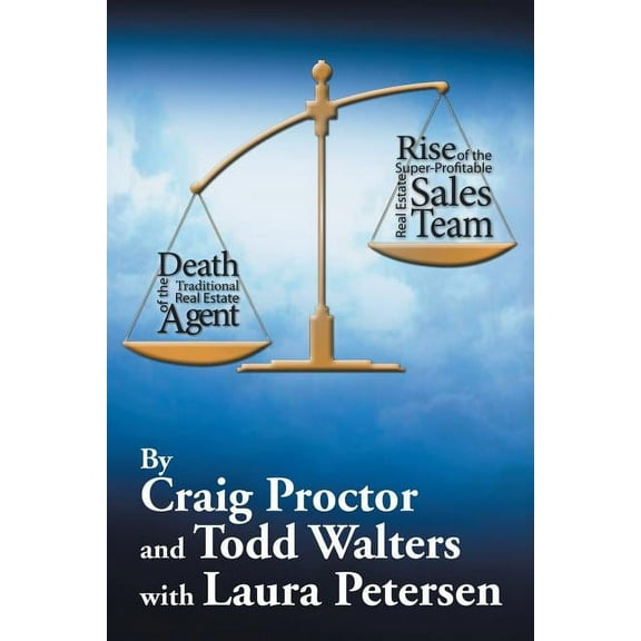Death of the Traditional Real Estate Agent : Rise of the Super-profitable Real Estate Sales Team
