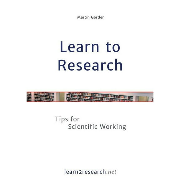 Learn to Research : Tips for Scientific Working (Paperback)