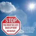 thumbnail image 6 of Stop You Must Be Lost. Back Up No Octagon Sign Weather Resistant Made in the USA, 6 of 6