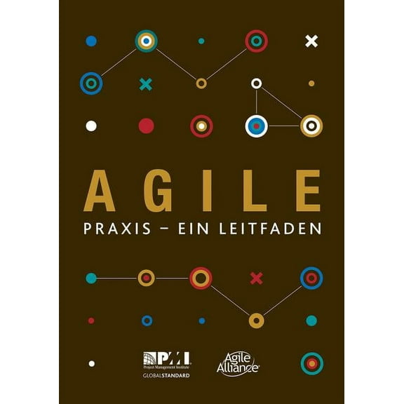 Agile: Praxis - Ein Leitfaden, (Paperback)
