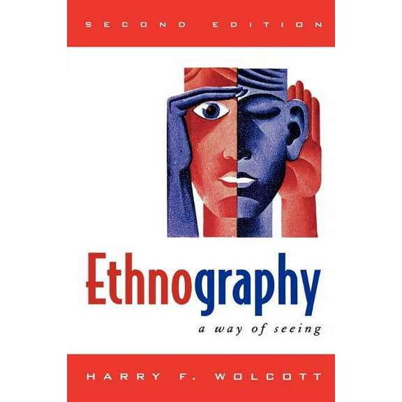 Ethnography: A Way of Seeing, (Paperback)