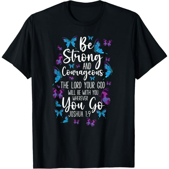 Christian Bible Verse Quote Butterfly Joshua 1:9 T-Shirt men and women can wear, black, white, gifts