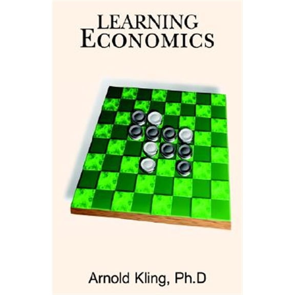 Pre-Owned Learning Economoics (Paperback) by Arnold Kling