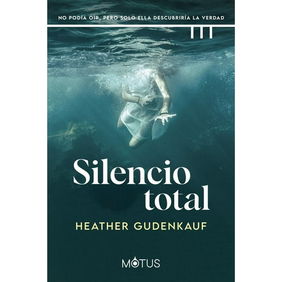 Libro Silencio Total Tapa Blanda, Autor Heather Gudenkauf, Editorial Motus