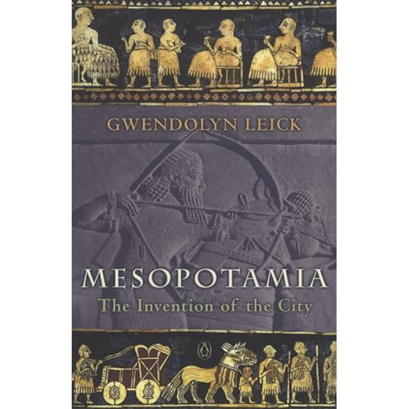Pre-Owned Mesopotamia: The Invention of the City (Paperback) 0140265740 9780140265743