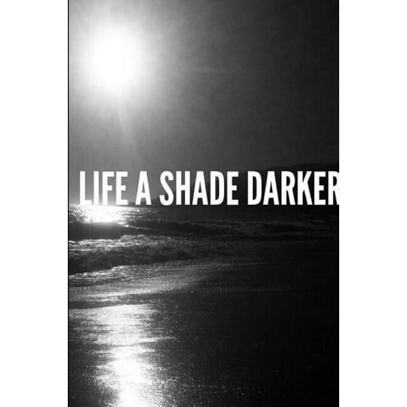 Life A Shade Darker (Paperback)