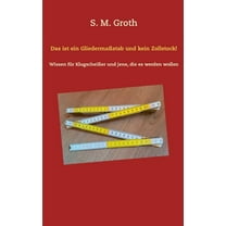 Das ist ein GliedermaÃstab und kein Zollstock!: Wissen für KlugscheiÃer und jene, die es werden wollen, (Paperback)