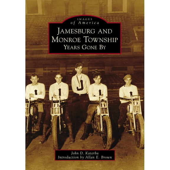 Pre-Owned Jamesburg and Monroe Township: Years Gone by (Paperback) 1467104523 9781467104524