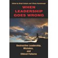 thumbnail image 2 of When Leadership Goes Wrong Destructive Leadership, Mistakes, and Ethical Failures (PB), 2 of 2