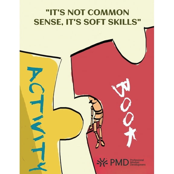 "It's Not Common Sense, It's Soft Sills" Activity Manual, (Paperback)