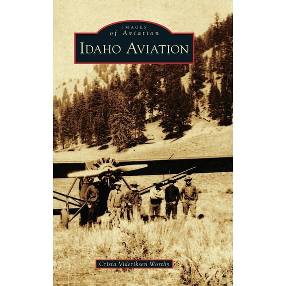 Images of America: Idaho Aviation (Hardcover)